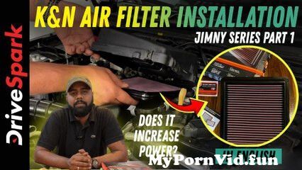 Jimny Series Part 1 | K&N Air Filter Installation | Does It Increase Power? | Promeet Ghosh from lara wendel n Watch Video - MyPornVid.fun