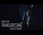 Short Film Transgressing
