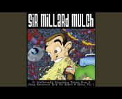 Sir Millard Mulch - Topic