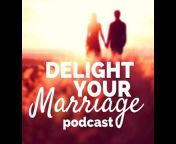 Delight Your Marriage