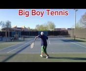 Big Boy tennis