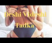 Deshi Videshi Tadka