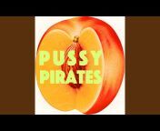 The Pussy Pirates - Topic