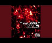 Wax Angel - Topic