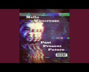 Mello Moncrease - Topic