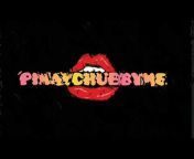 Pinaychubbyme On Pornhub