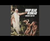 Drop Dead Redhead - Topic