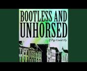 Bootless and Unhorsed - Topic