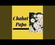 Chahat Papo - Topic
