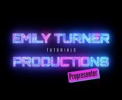 Emily Turner Productions Tutorials