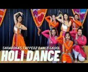 Shraddha&#39;s Tapperz Dance Skool