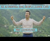 PBK Liankhuma Official Channel
