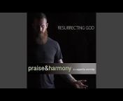 Praise u0026 Harmony - Topic