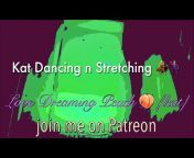 Kat Dancing n Stretching