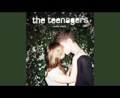 The Teenagers - Topic