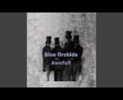 Blue Orchids - Topic