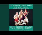 The Bisserov Sisters Family - Topic