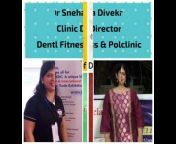 Dr. Sneha Divekar&#39;s Dental Fitness u0026 Care for All