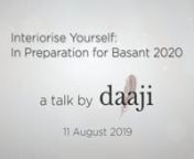 by Daaji, August 11, 2019, Kanha Shanti Vanam, Hyderabad, India