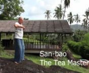 A short film by Ken McHardie. San-bao. Chi-Gung teacher and Oolong tea ambassador shares his philosophy, as he prepares the finest Oolong tea.I recorded this while on holiday in Thailand in October 2009, partly to try out my new camera, and also as I believe San-bao has some interesting and worthwhile things to say; so a good opportunity to shoot a mini-documentary. Shot on Canon 5D Mark II. nnSan-bao teaches Chi-Gung at Spa Samui and hosts regular Chinese (Oolong) Tea Ceremonies at various re