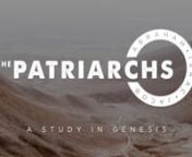 The Patriarchs - Part 20: \ from esek