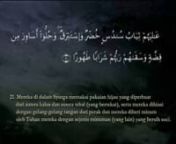 Surah Al-Insan (Quran, surah 76) dibaca oleh Sheikh Mishary Rashid Al-Afasy.nnTerjemahan dalam Bahasa Melayu.