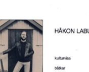 Håkon Labukt - Kulturvisa er fra singelen kulturvisa/båtkar fra 1981, HLS 1818. Musikk av Håkon Labukt. Produsent Arve Hoel/Hans Nylund/ Håkon Labukt. Coverfoto av Inge Bakken.nnhttp://www.discogs.com/H%C3%A5kon-Labukt-KulturvisaB%C3%A5tkar/release/5370605