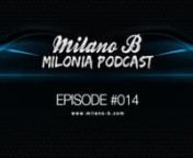 ► OPEN FOR PODCAST / EPISODE INFO &amp; DOWNLOAD ◄nnn________________________________________­___________n► PODCAST INFOnnMilonia PODCAST is Milano B.&#39;s official Radioshow. Once a two weeks on Friday 10:00pm (CET). One hour in the mix with the best (un)released &amp; most exclusive Electronic Dance Music.nnCan&#39;t get enough of the radioshow? Then subscribe to this podcast and be a part when the new Episode comes on air. For more info about Milano B. please visit http://www.milano-b.comn___
