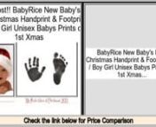 Clearance BabyRice New Baby&#39;s First Christmas Handprint &amp; Footprint Kit / Boy Girl Unisex Babys Prints on 1st Xmasnhttp://www.amazon.co.uk/exec/obidos/ASIN/B00F7LYRPG/deal08753-21