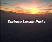 This video records the memorial service for my mom, Barbara Larson Parks, held September 16, 2014 at Rose Hills Memorial Park in Whittier California.You are very loved mom, by so many people. Rest in peace.nnKey moments of the video (click on a time below to go directly to that moment)n00:00:18 Visitationn00:01:18 Patrick Parks (son)n00:18:00 Craig Parks (son)n00:26:48 Jacqueline Nishizawa (daughter)n00:35:41 Jonathan Nishizawa (grandson)n00:40:58 Ania Parks (granddaughter)n00:45:09 Kia Burton