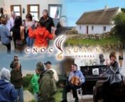 Real Irish Culture &amp; the Gaelic Heart!nnSo you are looking for authentic Irish Culture in the west of Ireland! Look no further than Cnoc Suain (restful hill), a restored 17th century hill-village set in 200 acres of Connemara’s ancient bogland – in the heart of the Irish Gaeltacht (Gaelic speaking area) – near An Spidéal (Spiddal), a 25 minute coach drive west of Galway city.nnEngaging, informative, fun, the award-winning Connemara Gaelic Cultural Experience is a fascinating insight i