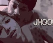JHOOLA | Official Trailer | Explicit Content | 2015 from pooja karmakar