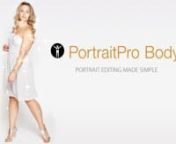 http://www.portraitprobody.com/nnPortraitPro Body is a new way to enhance your portraits, from the makers of PortraitPro.nnWith a straightforward slider interface, PortraitPro Body allows you to edit full length portraits. No more hours wasted using complicated tools to retouch portraits by hand - just easy, professional results. nn- Easy &amp; fast. Retouch your portraits in under 10 minutes. n- Intuitive slider interface. As much or as little manual control as you like. n- No retouching experi
