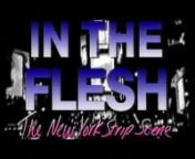IN THE FLESH: The New York Strip Scene from strip dancer