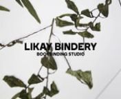 STUDIO VISIT #004: LIKAY BINDERY from likay