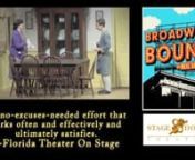 Broward Stage Door Theatren8036 West Sample Road nCoral Springs, FL 33065nTheater 2nAdmission Info:n&#36;38 - &#36;42nnGeneral Day and Time Info:nJuly 8 – August 14nShowtimes:n Wednesday, Saturday, &amp; Sunday at 2 pm,n Friday &amp; Saturday at 8 pmnnIndividual Dates &amp; Times: *nAug 10, 2016: 2 pm (Wed)nAug 12, 2016: 8 pm (Fri)nAug 13, 2016: 2 pm (Sat)nAug 13, 2016: 8 pm (Sat)nAug 14, 2016: 2 pm (Sun)nnPhone: 954-344-7765n“Broadway Bound is the third in Neil Simon&#39;s &#39;&#39;BB&#39;&#39; trilogy, which inc
