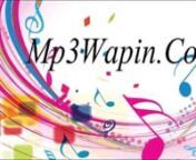 MP3Wapin.Com - Search for your favorite MP3 music songs and Video download wap in these in the best possible quality for free. There is no registration needed.nhttp://mp3wapin.com