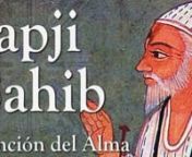 Escrito por Guru Nanak en el siglo XV, el Japji Sahib es más que un poema devocional,es un canto a la sencillez y el poder de meditar. La Canción del Alma, un canto a la divinidad y a las infinitas formas en las que esta se manifiesta.nnEs nuestra alegría compartir contigo esta primera versión audiovisual del Japji Sahib en español. Una traducción de Nam Nidhan Kaur, recitada por Har Rai Kaur y musicalizada por Rodrigo Restrepo Ángel (Guru Dip Singh)nnTodas las imágenes cuentan con autor