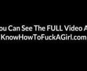 http://www.knowhowtofuckagirl.comnFree Video Reveals The Strange Loophole In The Female Mind That You Can Use To Make Any Girl Want To Fuck and Have Sex With You! Watch Before They Are BANNED. Click Here Now!