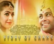 A Story of ChancennLife and love are a serendipitous series of events and sometimes cupid strikes when we least expect it - It&#39;s all a matter of chance...nnEnjoy this fun trailer that shows you just how much of a chance it was for Iksha and Nitin to find each other...