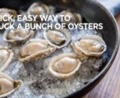 Get the technique: http://chfstps.co/1FBv8a9nSo you’re throwing a big party and want to serve fresh oysters because that&#39;s just the sort of dope-ass host you are. Problem is, preparing a lot at once is a huge shucking pain, right? Well it doesn&#39;t have to be. Here&#39;s a way to easily shuck hella oysters in a matter of minutes.