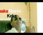 Telugu Quicky - Kaaka Nuvvu Keka ( Boss you are super)nPresented by :SUM PicturesnFilm By : Ramesh RadharapunnStarring :Krishna Kotturu, Hari Bharadwaj &amp; SreedharnnPlayback Singer :Ramesh Rnnwww.sumpictures.net