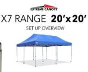 Extreme Canopy Instant Canopy X7 Range 20'x20' Set up Overview Video from x20