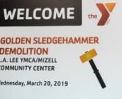 Golden Sledgehammer Demolition nL.A.Lee / Mizell CenternMarch 20, 2019