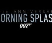 Morning Splash is a celebrated James Bond fan work by Tom Waldek. nWatch the remastered and updated version in Full HD for its 10th ANNIVERSARY.nn(Re)experience all 6 Bond characters when they meet together at the beach for a unique adventure.nnThis special version is made from a fan for the fans &amp; to thank them for their amazing support over the years. nnn———nnIdea &amp; edit by Tom WaldeknnMusic by Rich DouglasnnnnNO COPYRIGHT INFRINGEMENTS INTENDEDnnnDr. No., © 1962 Metro-Goldwyn