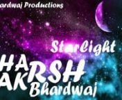 Manujdev &amp; Bhardwaj ProductionsnnTrack - StarlightnComposer - Harsh BhardwajnnGoogle - Harsh Bhardwaj Music, https://goo.gl/5CajKanHarsh Akrsh Music, https://goo.gl/vUHsS1nnFacebook - https://facebook.com/harshanbhardwajnnTwitter - https://twitter.com/harshanbhardwajnnInstagram - https://instagram.com/harshanbhardwajnnbookings &amp; infonHarshanBhardwaj@gmail.com