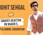 Miley Jab Hum Tum fame Mohit Sehgal is back to the small screen with Naagin 5 where he plays a Naag, a shape-shifting serpent. The actor who had attained immense popularity as Samrat did not see the same high in his projects which followed, but Naagin 5 might just do the trick. In a candid chat, we spoke to him about the supernatural franchise, the pressure, wife Sanaya Irani&#39;s reaction to his new role, the lows he faced in his career, did he ever feel he did not get his dues, and the much-debat