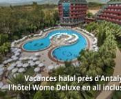 Découvrez l&#39;hôtel situé à Alanya en Turquie : le Wome Deluxe avec la formule all inclusive à partir de 99 € la nuit uniquement !nnPour en savoir plus,voici le lien vers l&#39;article :nnhttps://opener24.com/fr/bons-plans/wome-deluxe-halal-a-partir-99-euros.htmnnRetrouvez-nous sur les réseaux :nFacebook : https://www.facebook.com/opener24nTwitter : https://twitter.com/opener24nInstagram : https://www.instagram.com/opener.24/nPinterest : https://www.pinterest.fr/opener24/nGoogle + : https://