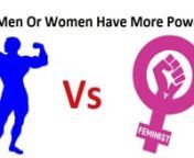 http://www.maneconomy.com Do men control society or do women control society? Feminists claim that men oppress women in a “patriachical
