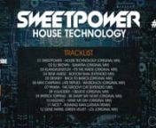 SWEETPOWER - HOUSE TECHNOLOGY VOL01nWelcome to the current state of tech house in our new DJ mixshow!nGet in touch for remixes, booking or, send your promos to:nsweetpower@outlook.comnhttps://twitter.com/swtpwrnhttps://soundcloud.com/thisissweetpowernwww.facebook.com/Sweetpowerofficialnn01 SWEETPOWER - HOUSE TECHNOLOGY (ORIGINAL MIX) DEÉPALMAn02 ELI BROWN - SUMATRA (ORIGINAL MIX)TOOLROOMn03 KLANGKUENSTLER - IT&#39;S THE INSIDE (ORIGINAL MIX)SUPERFETT n04 RENE AMESZ - BOOOM SHAK (EXTENDED MIX) A